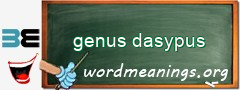 WordMeaning blackboard for genus dasypus